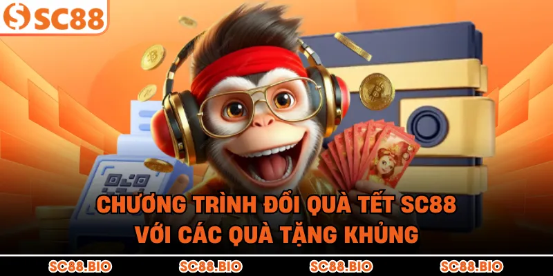 Chương trình đổi quà Tết SC88 với các quà tặng khủng